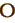 O